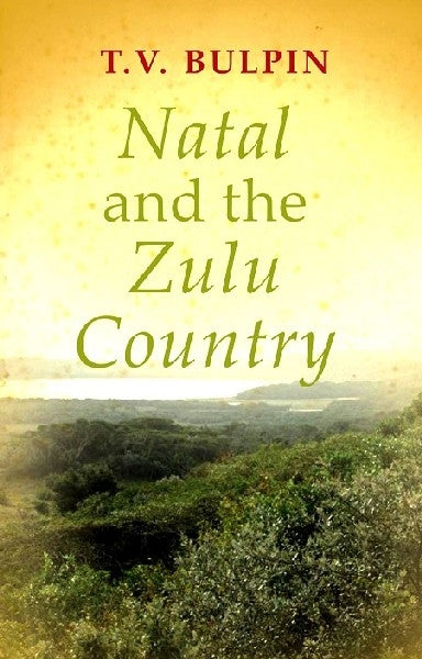 Natal and the Zulu Country