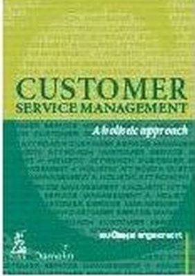 Customer Service Management - A Holistic Approach