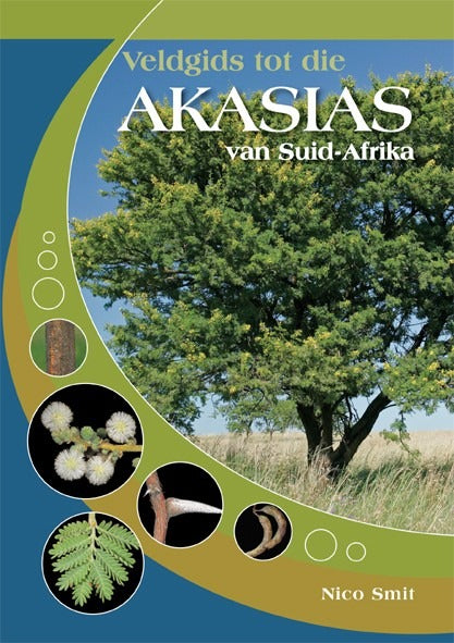 Veldgids tot Akasias van Suid-Afrika