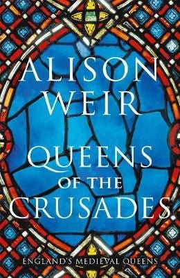 Queens of the Crusades - England's Medieval Queens