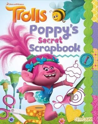 Trolls: Poppy's Secret Scrapbook