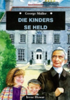 George Muller Die Kinders se Held