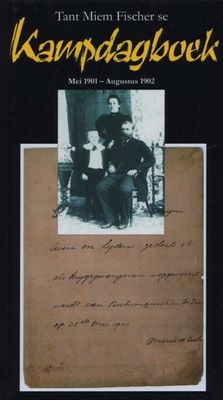 Tant Miem Fischer se kampdagboek Mei 1901 - Augustus 1902
