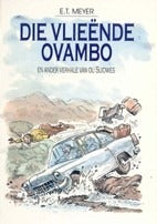 Die Vlieënde Ovambo en ander verhale van ou Suidwes