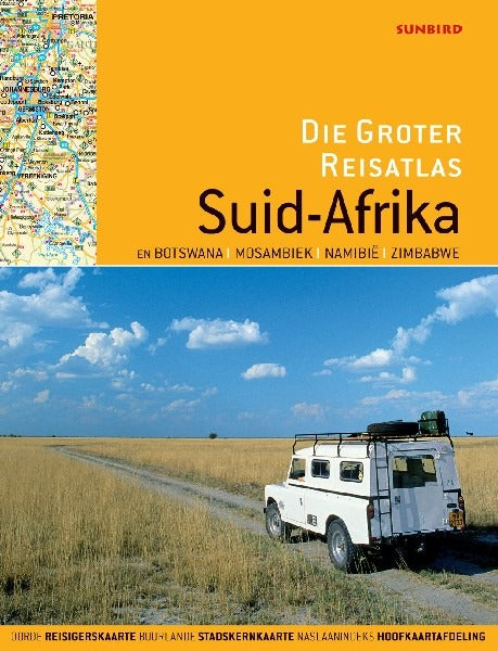 Die Groter Reisatlas Van Suid-Afrika En Botswana, Mosambiek, Namibie, Zimbabwe