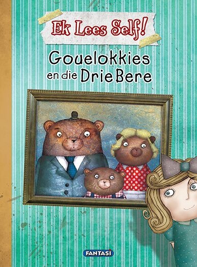 Ek lees self: Gouelokkies en die Drie Bere