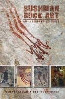 Bushman Rock Art An Interpretive Guide
