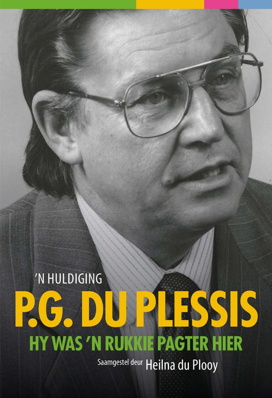 P.G. du Plessis - Hy was 'n rukkie pagter hier