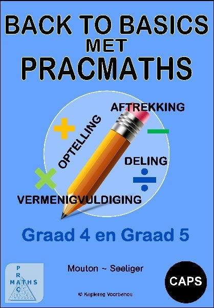 Back to Basics met PracMaths Graad 4 en Graad 5