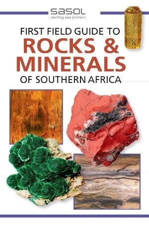 First Field Guide to Rocks & Minerals of Southern Africa