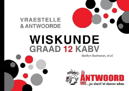 Wiskunde Vraestelle en Antwoorde Graad 12
