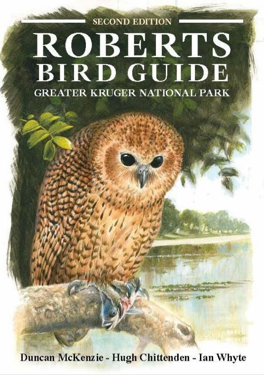 Roberts Bird Guide Greater Kruger National Park