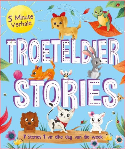 5 Minute verhale Troeteldier stories
