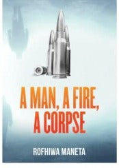 A Man, A Fire, A Corpse