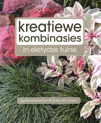 Kreatiewe Kombinasies In Eietydse Tuine