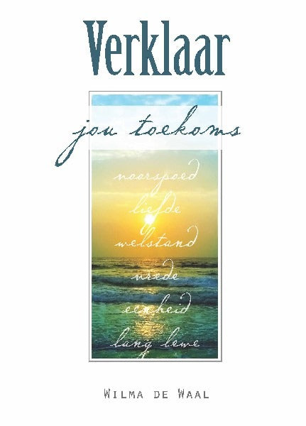 Verklaar jou toekoms