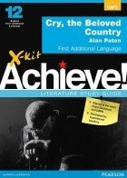 X-Kit Achieve Literature Study Guide Cry the Beloved Country