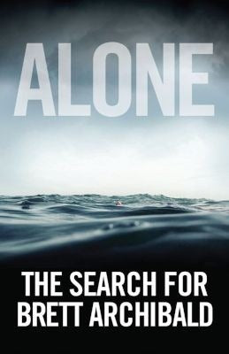 Alone - The Search For Brett Archibald