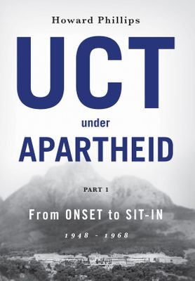 UCT Under Apartheid: Part 1 - From Onset To Sit-In: 1948-1968