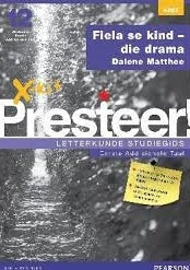 X-Kit Presteer Fiela se kind - die drama EAT Letterkunde studiegids