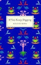 If You Keep Digging