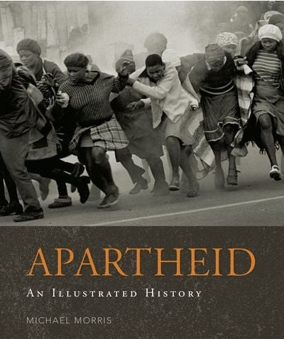 Apartheid - An Illustrated History