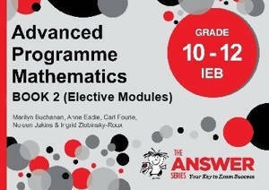 Advanced Programme Mathematics IEB Grade 10-12 Book 02