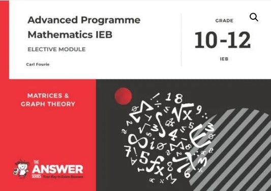 Advanced Programme Mathematics IEB Grade 10-12 Matrices & Graph Theory