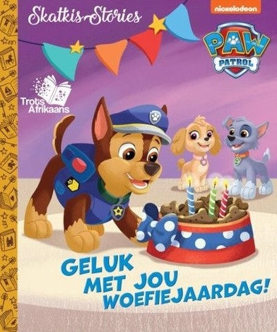 Skatkis Stories: Paw Patrol - Geluk Met Jou Woefiejaardag!