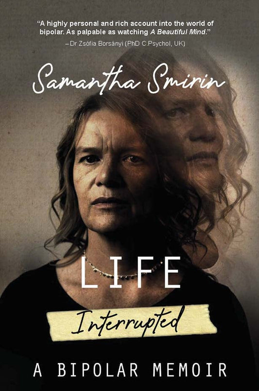 Life Interrupted: A Bipolar Memoir
