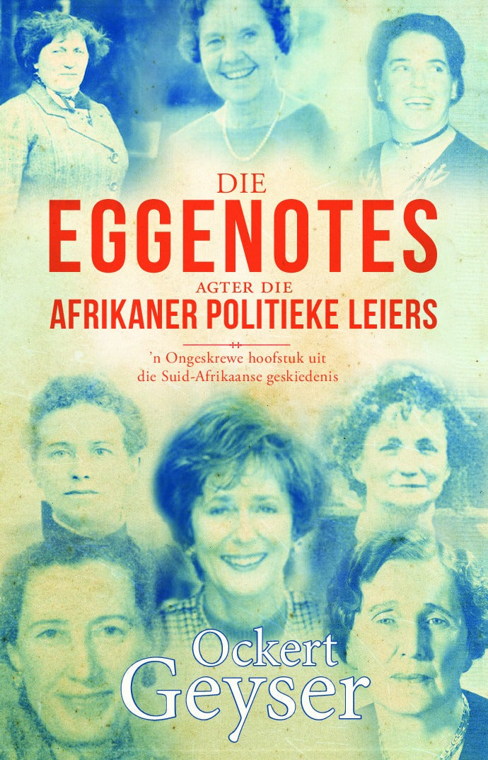 Die eggenotes agter die Afrikaner politieke leiers