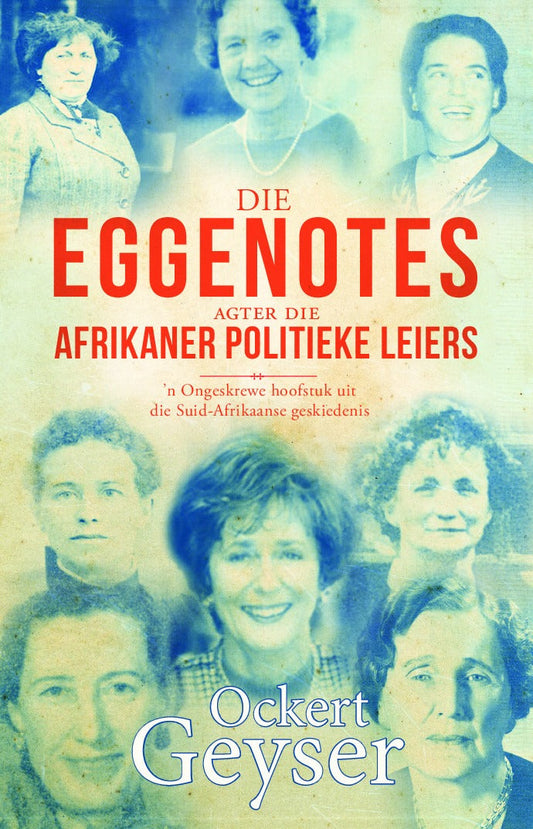 Die eggenotes agter die Afrikaner politieke leiers