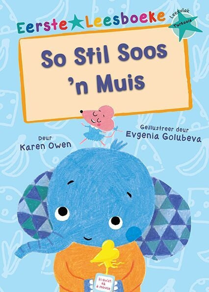Eerste Leesboeke: So stil soos 'n muis