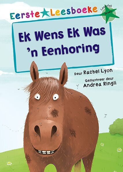 Eerste Leesboeke: Ek wens ek was 'n Eenhoring