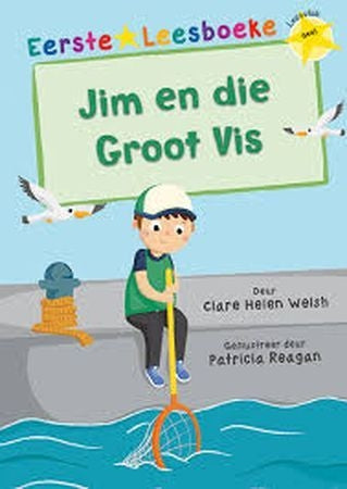 Eerste Leesboeke: Jim en die Groot Vis