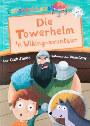 Eerste Leesboeke: Die Towerhelm 'n Wiking-avontuur