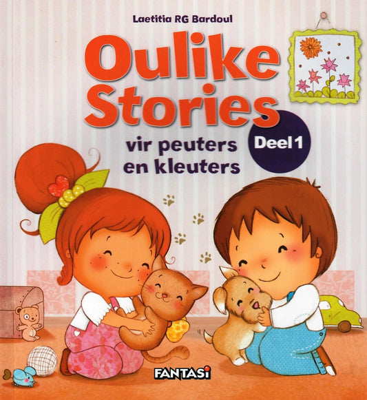 Oulike Stories Deel 1: vir peuters & kleuters