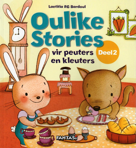 Oulike Stories Deel 2: vir peuters & kleuters