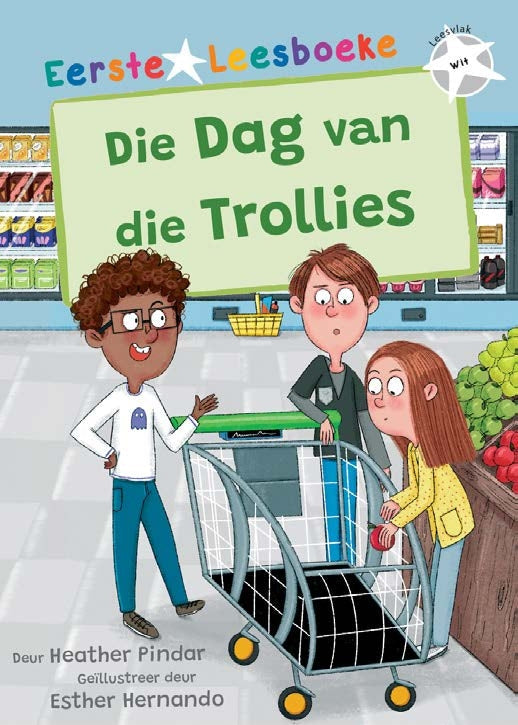 Eerste Leesboeke: Die Dag van die Trollies