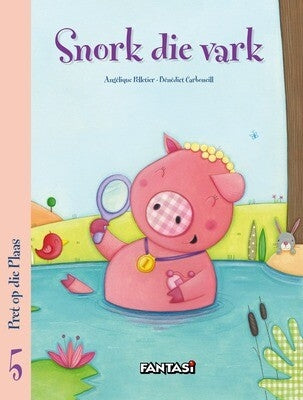 Pret op die Plaas 05: Snork die vark