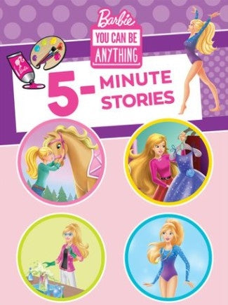 Barbie: You Can Be Anything 5 Minute Stories