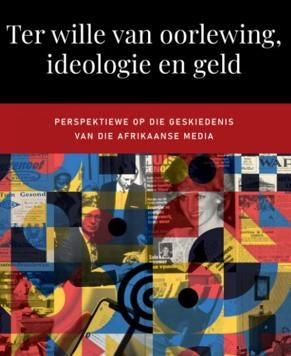 Ter wille van oorlewing, ideologie en geld