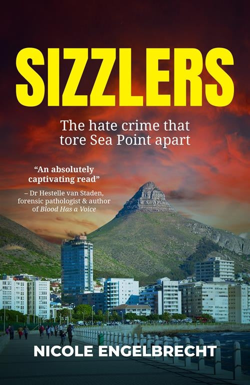 Sizzlers: the hate crime that tore Sea Point apart