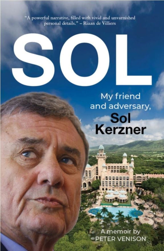 Sol My friend and adversary, Sol Kerzner