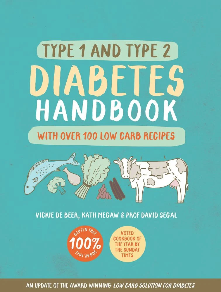 Type 1 and Type 2 Diabetes Handbook with over 100 Low Carb Recipes Updated Edition