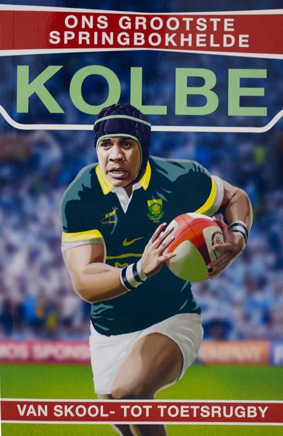 Ons Grootste Springbokhelde: Kolbe