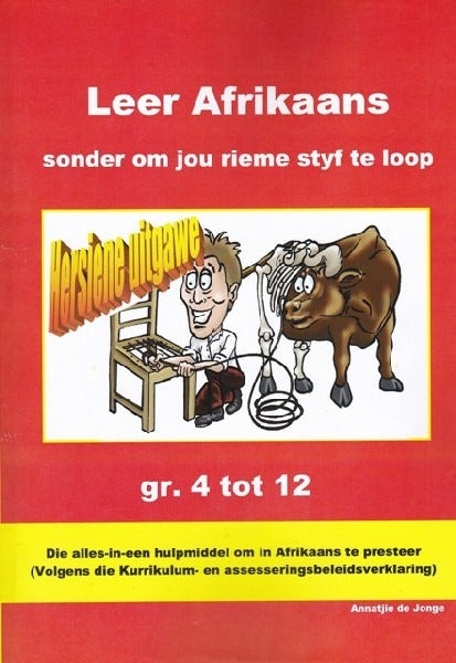 Leer Afrikaans sonder om jou rieme styf te loop HT Graad 4 tot 12