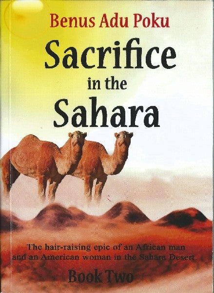 Sacrifice in the Sahara Book 2