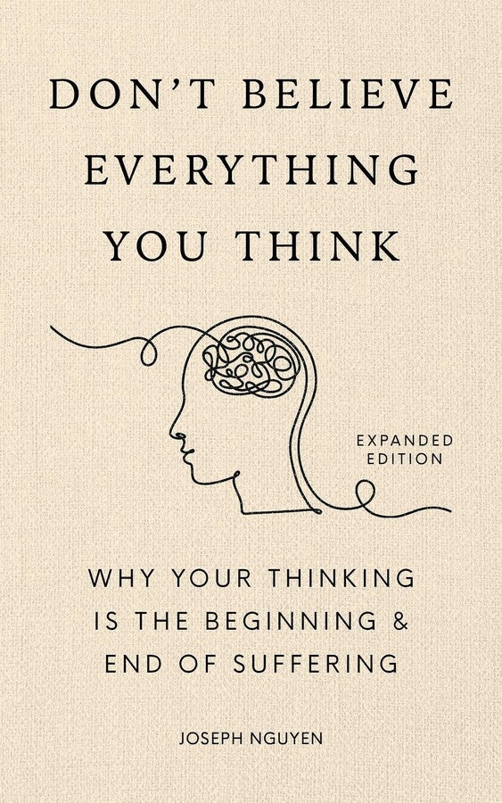 Don`t Believe Everything You Think