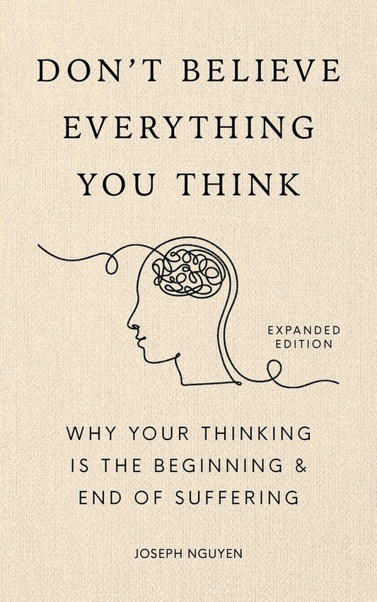Don`t Believe Everything You Think